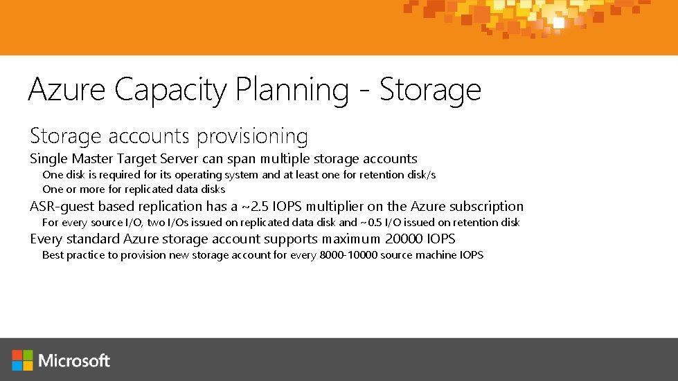 Azure Capacity Planning - Storage accounts provisioning Single Master Target Server can span multiple Azure Capacity Planning - Storage accounts provisioning Single Master Target Server can span multiple