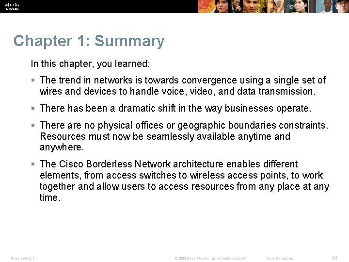 Chapter 1: Summary In this chapter, you learned: § The trend in networks is Chapter 1: Summary In this chapter, you learned: § The trend in networks is