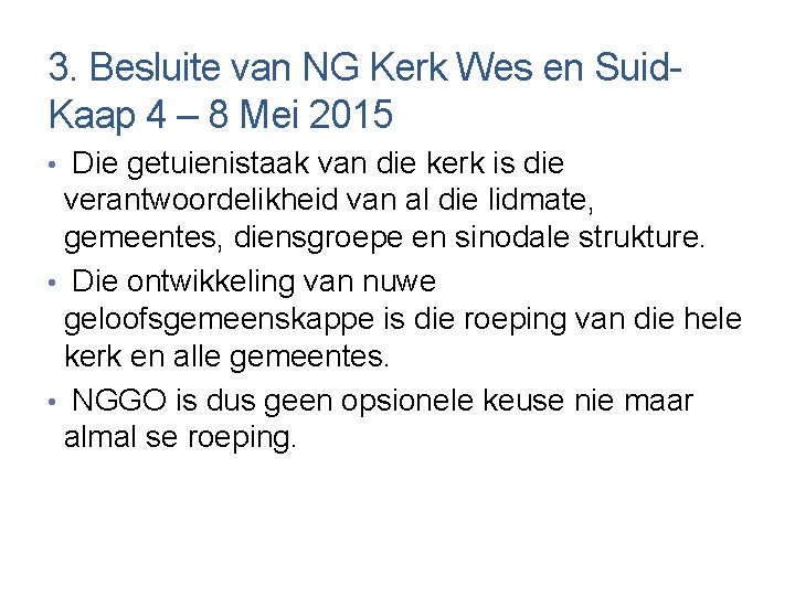 3. Besluite van NG Kerk Wes en Suid. Kaap 4 – 8 Mei 2015