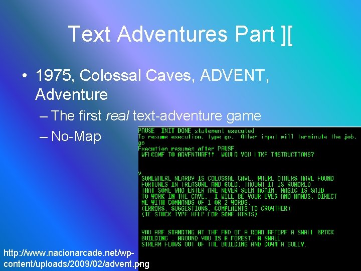 Text Adventures Part ][ • 1975, Colossal Caves, ADVENT, Adventure – The first real