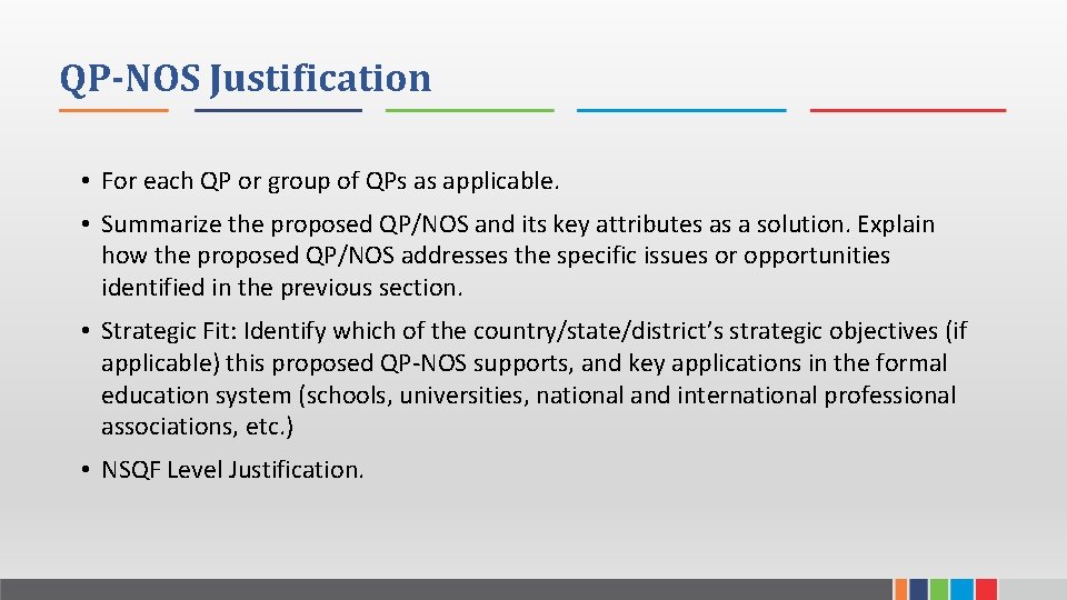 QP-NOS Justification • For each QP or group of QPs as applicable. • Summarize