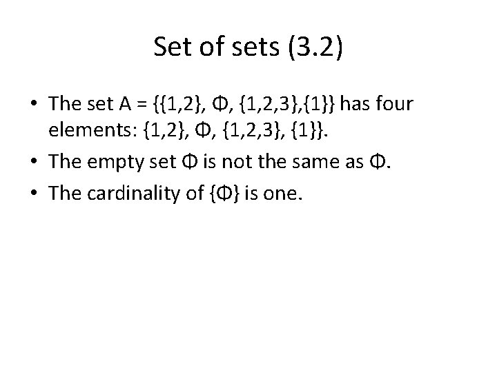 Set of sets (3. 2) • The set A = {{1, 2}, Φ, {1,