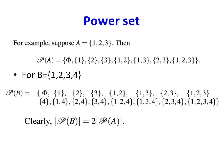 Power set • For B={1, 2, 3, 4} 