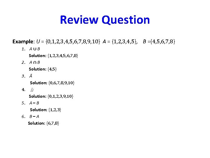 Review Question Example: U = {0, 1, 2, 3, 4, 5, 6, 7, 8,
