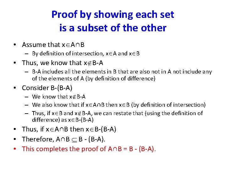 Proof by showing each set is a subset of the other • Assume that