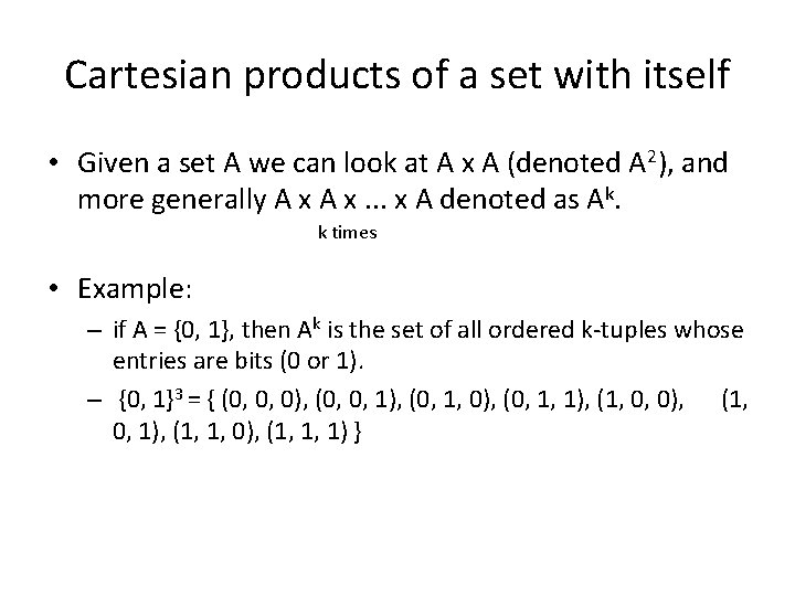 Cartesian products of a set with itself • Given a set A we can