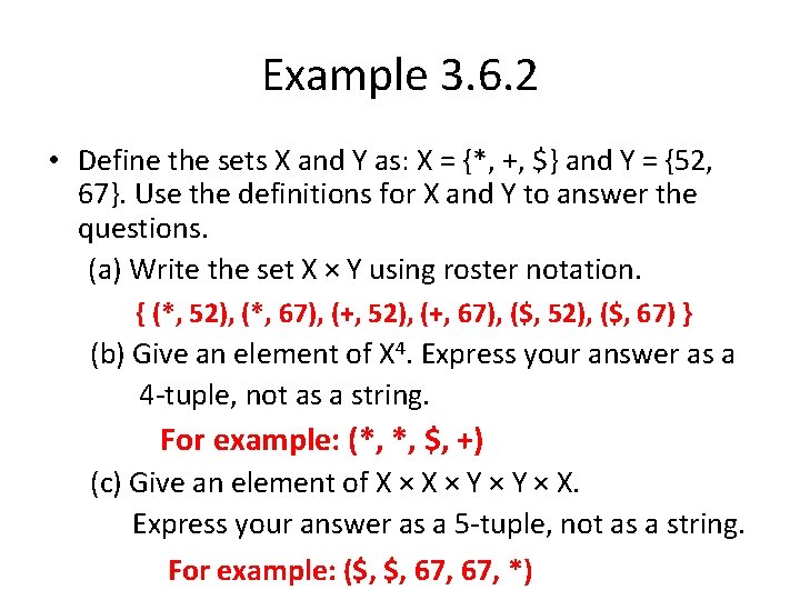 Example 3. 6. 2 • Define the sets X and Y as: X =