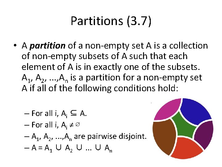 Partitions (3. 7) • A partition of a non-empty set A is a collection