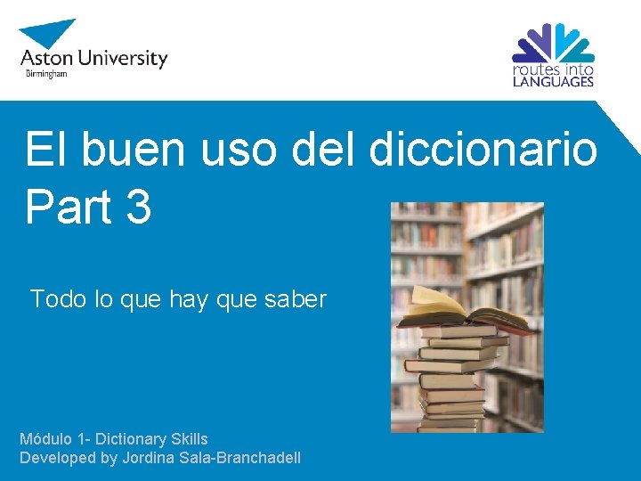 El buen uso del diccionario Part 3 Todo lo que hay que saber Módulo