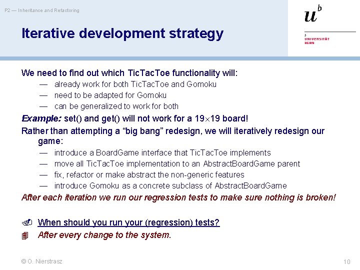 P 2 — Inheritance and Refactoring Iterative development strategy We need to find out