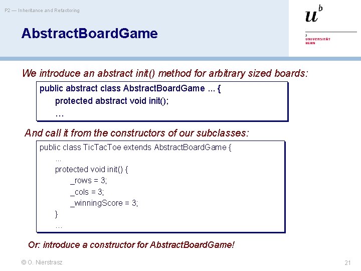 P 2 — Inheritance and Refactoring Abstract. Board. Game We introduce an abstract init()