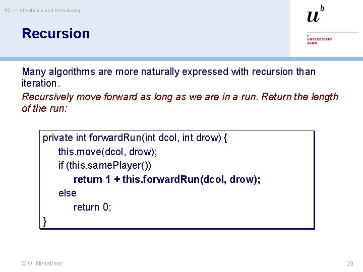 P 2 — Inheritance and Refactoring Recursion Many algorithms are more naturally expressed with