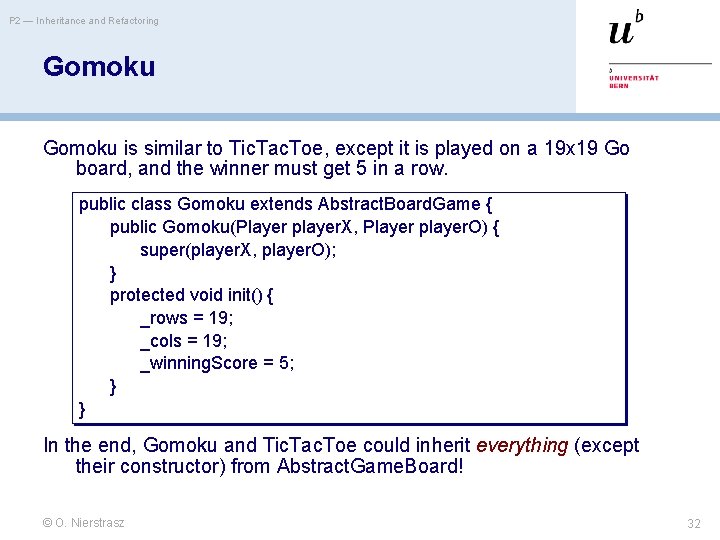 P 2 — Inheritance and Refactoring Gomoku is similar to Tic. Tac. Toe, except