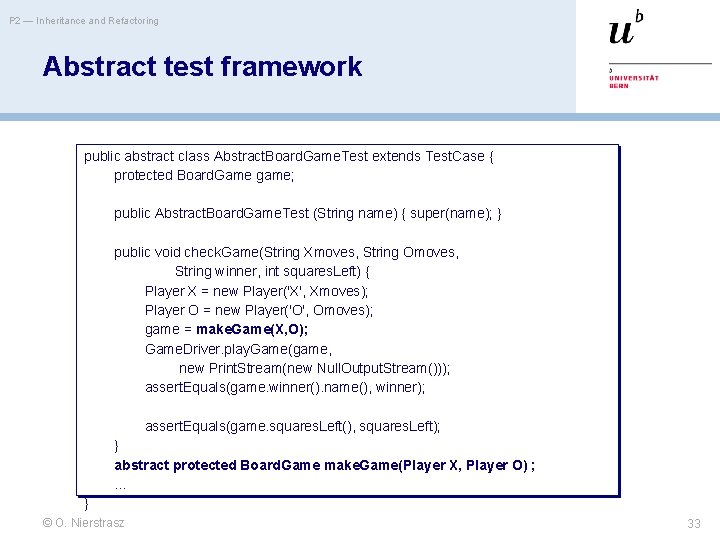 P 2 — Inheritance and Refactoring Abstract test framework public abstract class Abstract. Board.