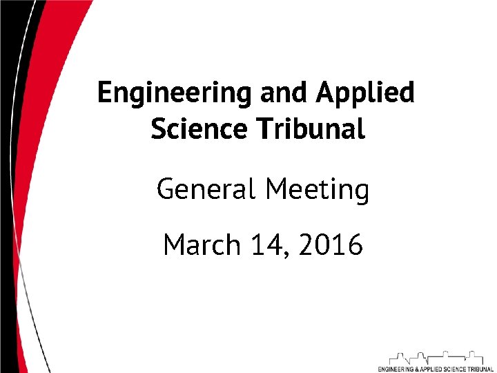 Engineering and Applied Science Tribunal General Meeting March 14, 2016 