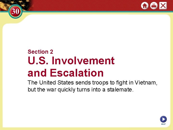 Section 2 U. S. Involvement and Escalation The United States sends troops to fight