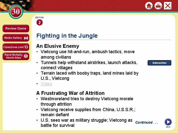 SECTION 2 Fighting in the Jungle An Elusive Enemy • Vietcong use hit-and-run, ambush