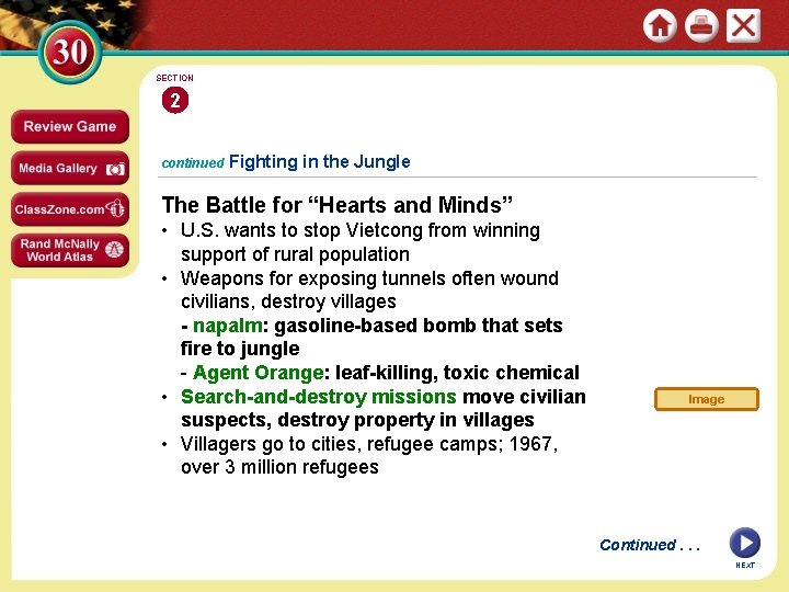 SECTION 2 continued Fighting in the Jungle The Battle for “Hearts and Minds” •