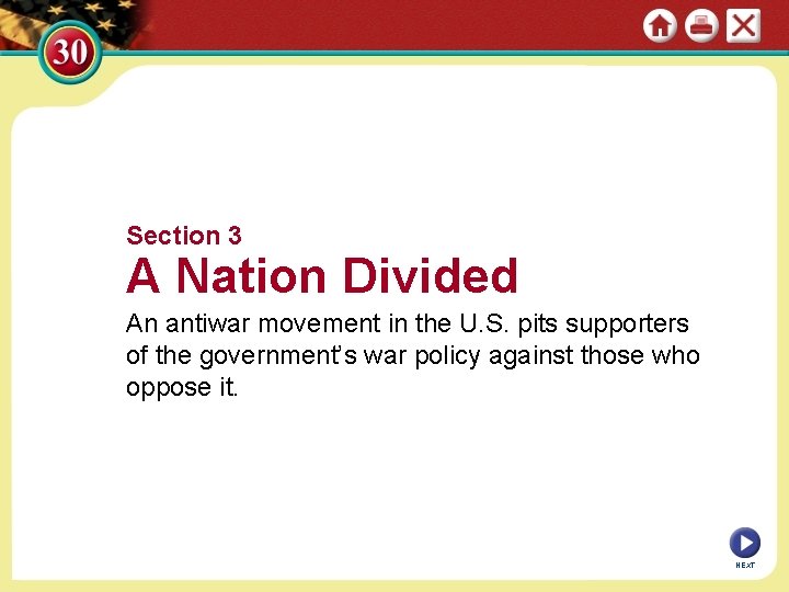 Section 3 A Nation Divided An antiwar movement in the U. S. pits supporters