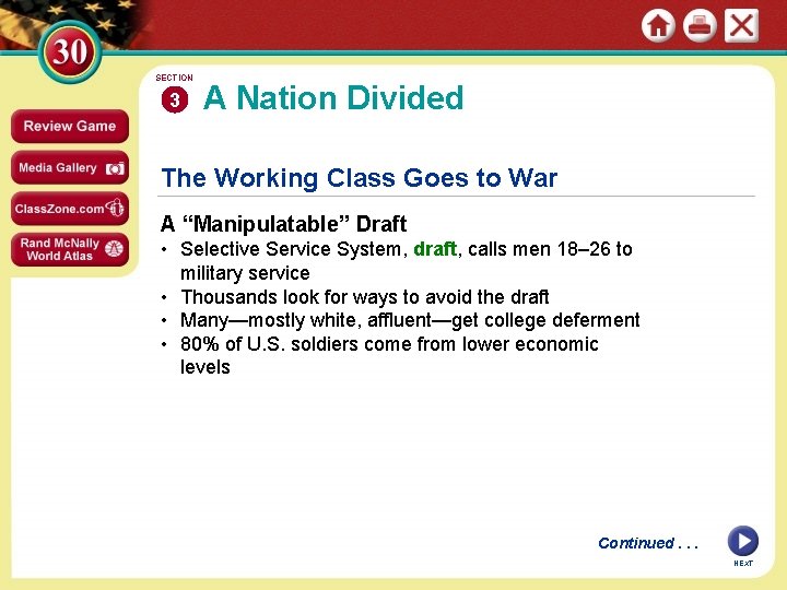 SECTION 3 A Nation Divided The Working Class Goes to War A “Manipulatable” Draft