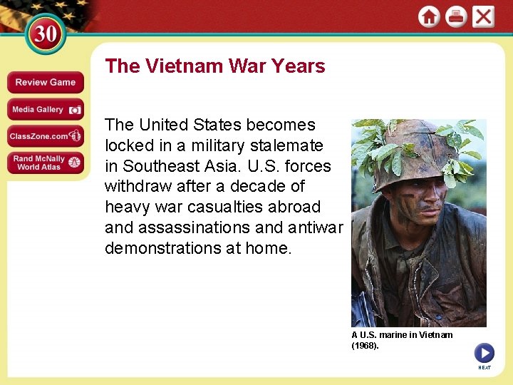The Vietnam War Years The United States becomes locked in a military stalemate in
