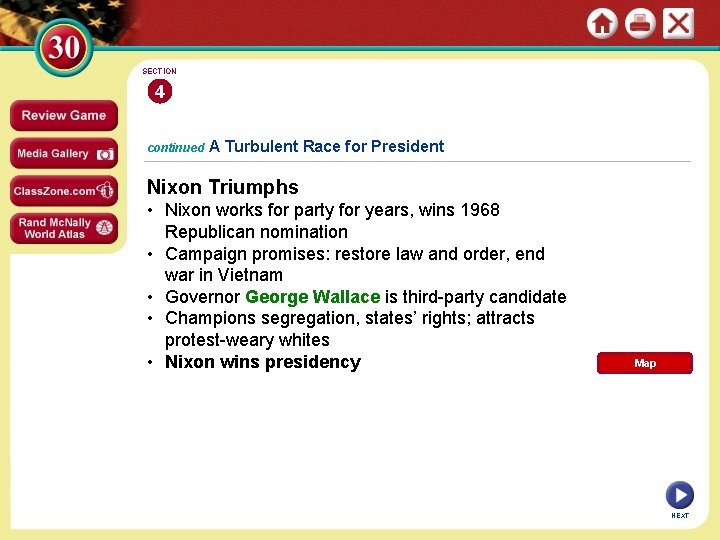 SECTION 4 continued A Turbulent Race for President Nixon Triumphs • Nixon works for
