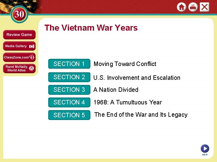The Vietnam War Years SECTION 1 Moving Toward Conflict SECTION 2 U. S. Involvement