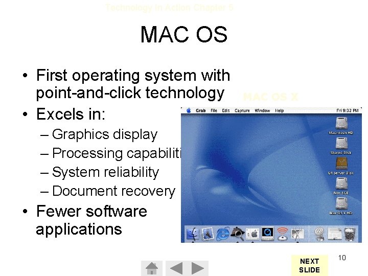 Technology In Action Chapter 5 MAC OS • First operating system with point-and-click technology