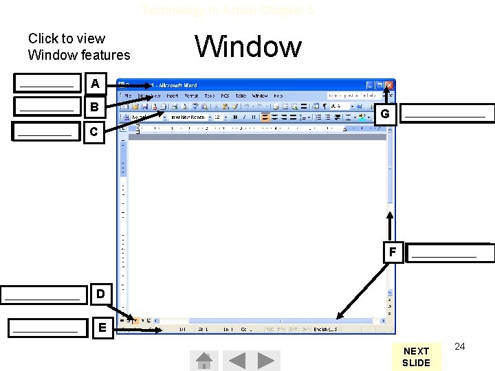 Technology In Action Chapter 5 Window Click to view Window features _____ TITLE BAR