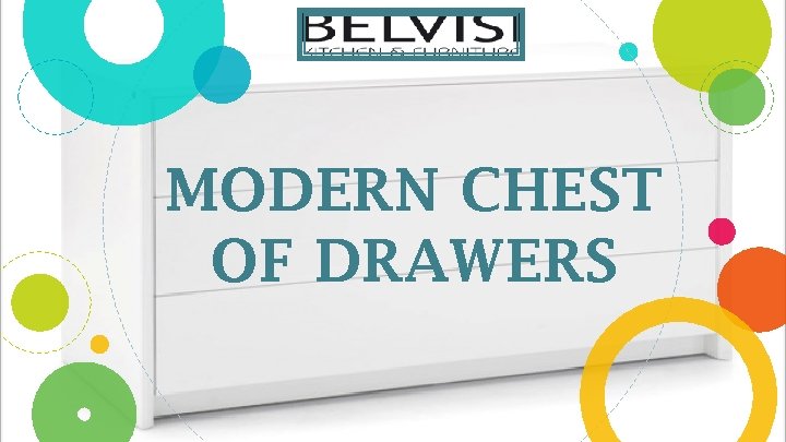 MODERN CHEST OF DRAWERS 