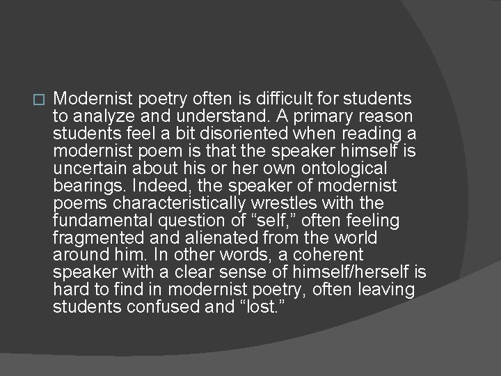 � Modernist poetry often is difficult for students to analyze and understand. A primary