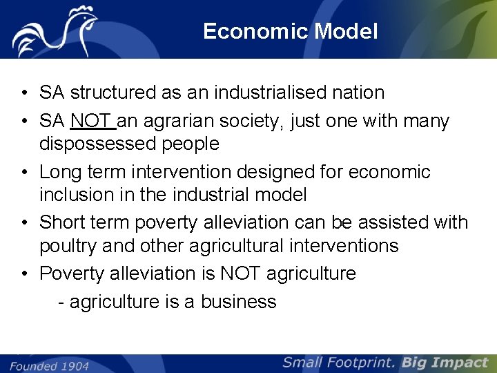 Economic Model • SA structured as an industrialised nation • SA NOT an agrarian