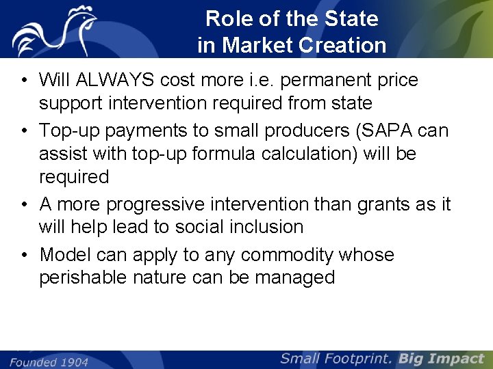 Role of the State in Market Creation • Will ALWAYS cost more i. e.