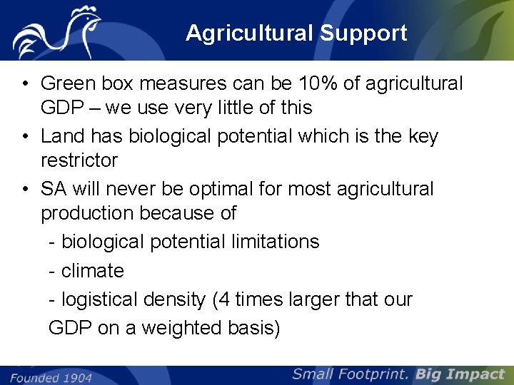 Agricultural Support • Green box measures can be 10% of agricultural GDP – we