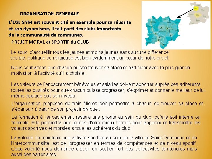 ORGANISATION GENERALE L’USL GYM est souvent cité en exemple pour sa réussite et son