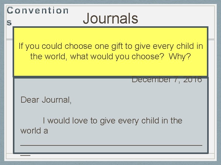 Journals If you could choose one gift to give every child in the world,