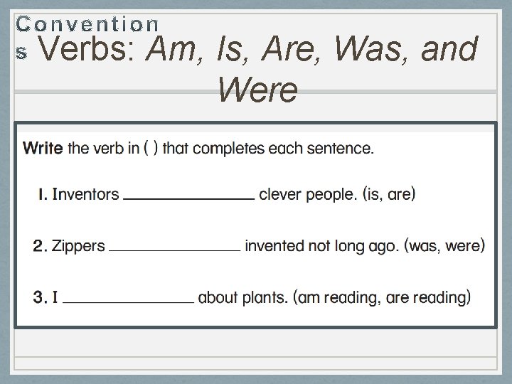 Verbs: Am, Is, Are, Was, and Were 