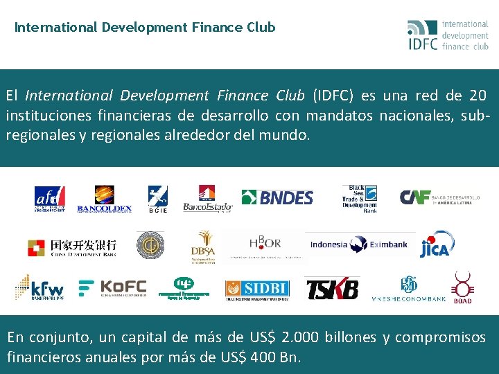 International Development Finance Club Resources El International Development Finance Club (IDFC) es una red