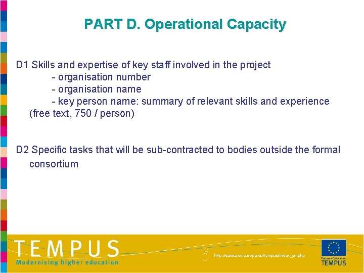 PART D. Operational Capacity D 1 Skills and expertise of key staff involved in