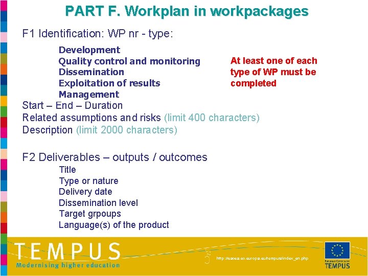 PART F. Workplan in workpackages F 1 Identification: WP nr - type: Development Quality