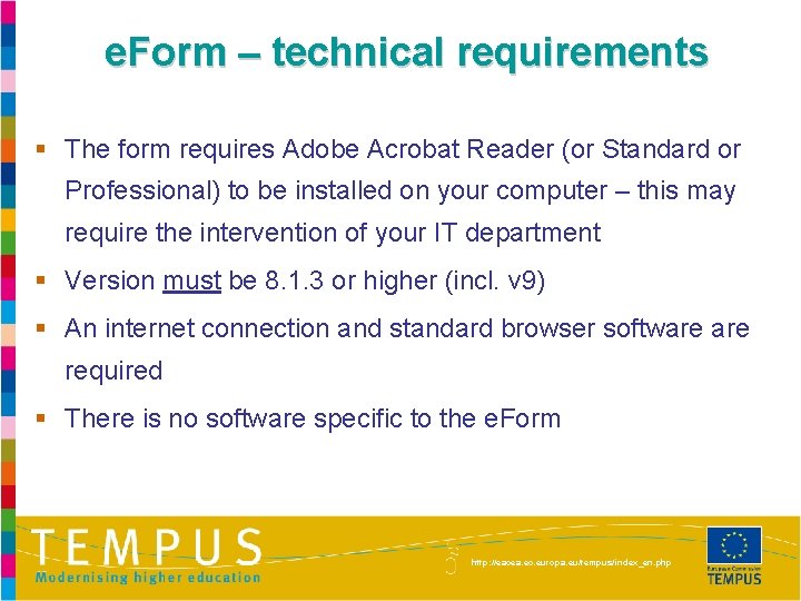 e. Form – technical requirements § The form requires Adobe Acrobat Reader (or Standard