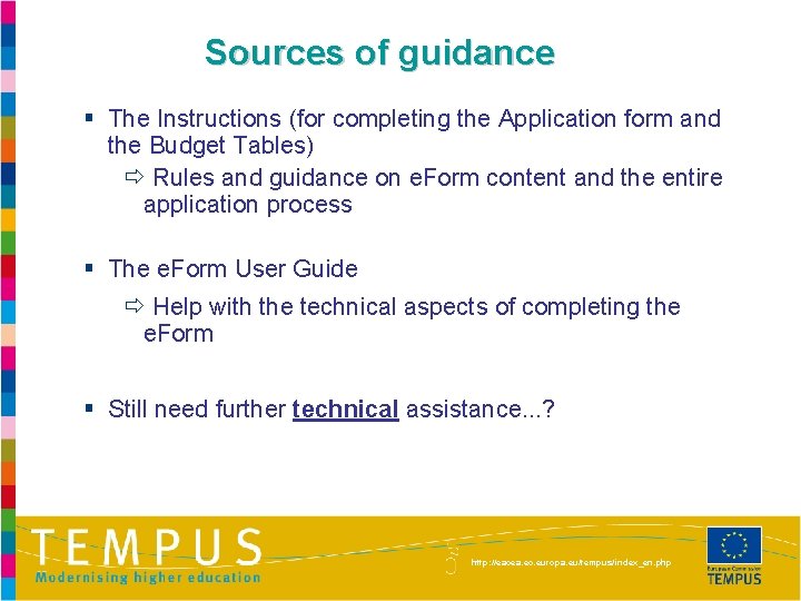 Sources of guidance § The Instructions (for completing the Application form and the Budget