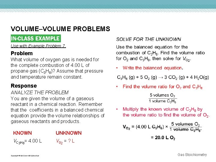 VOLUME–VOLUME PROBLEMS Use with Example Problem 7. Problem What volume of oxygen gas is