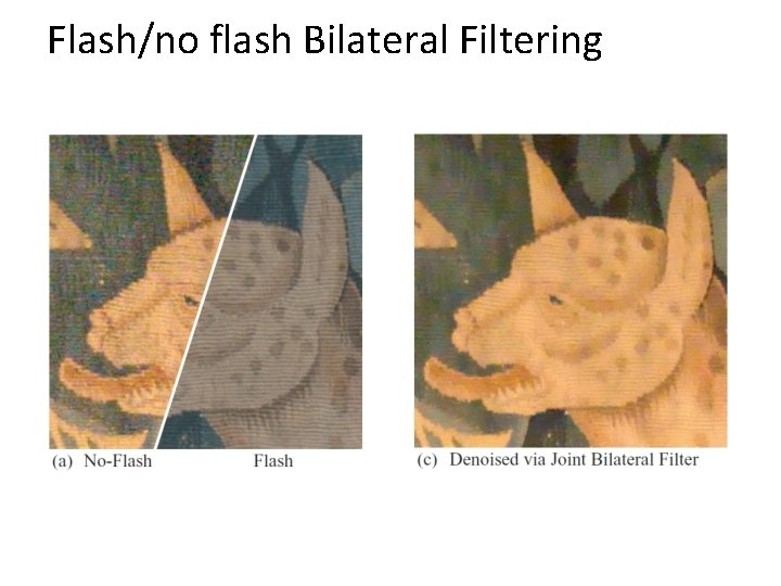 Flash/no flash Bilateral Filtering 