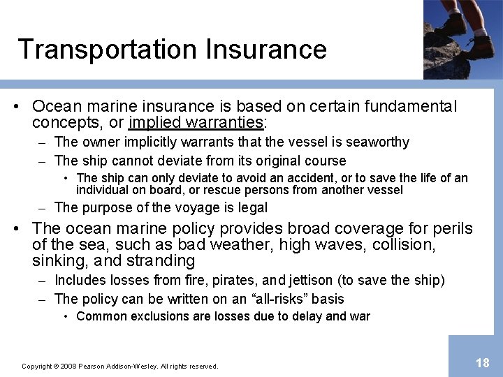 Transportation Insurance • Ocean marine insurance is based on certain fundamental concepts, or implied