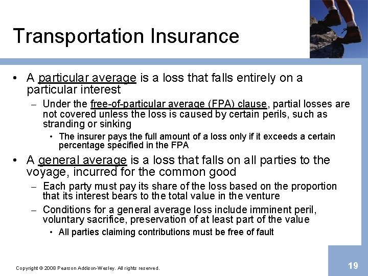 Transportation Insurance • A particular average is a loss that falls entirely on a