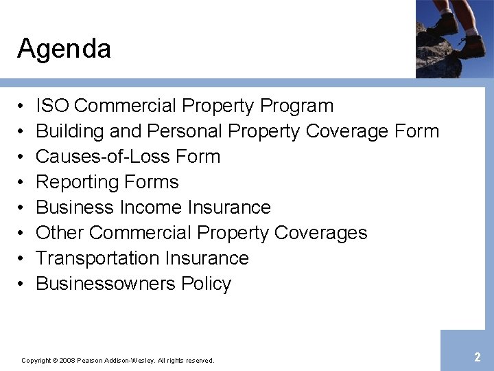 Agenda • • ISO Commercial Property Program Building and Personal Property Coverage Form Causes-of-Loss