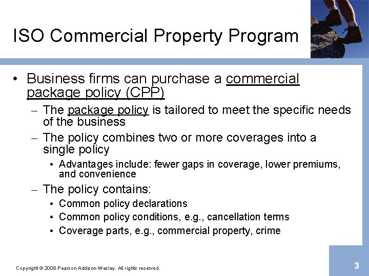 ISO Commercial Property Program • Business firms can purchase a commercial package policy (CPP)