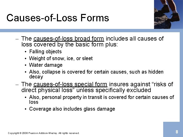 Causes-of-Loss Forms – The causes-of-loss broad form includes all causes of loss covered by