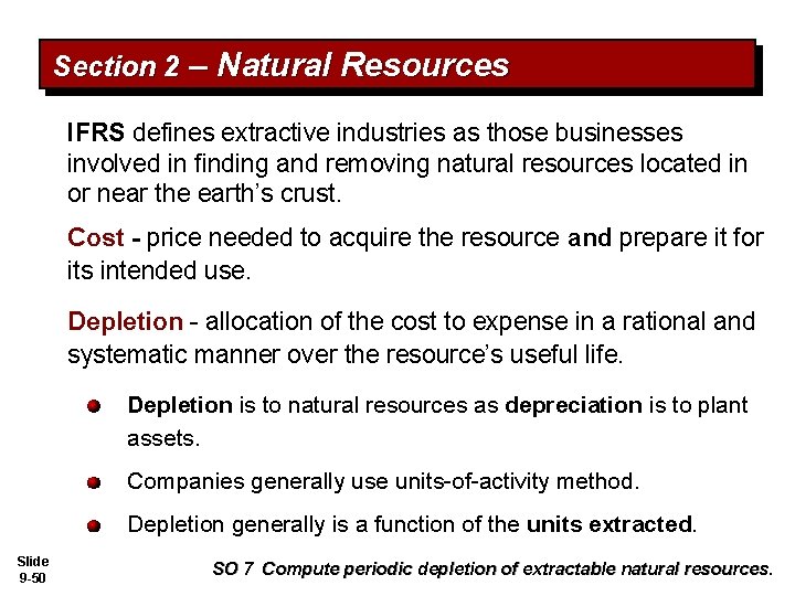 Section 2 – Natural Resources IFRS defines extractive industries as those businesses involved in